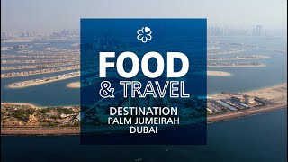 Dubai Neighbourhood Guide: Palm Jumeirah