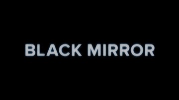 Black Mirror – Title Sequence