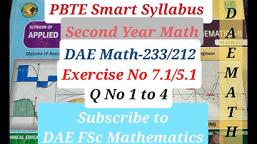 DAE Math 233/212 Ex # 7.1/5.1 Q No 1 To 4 Applied Mathematics-II (PBTE Smart Syllabus) 2nd year Math