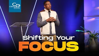 Shifting Your Focus  - Wednesday Service