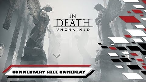In Death: Unchained (Heaven, Purgatory, and Hell!) | Commentary Free Gameplay Part 1 - Oculus Quest