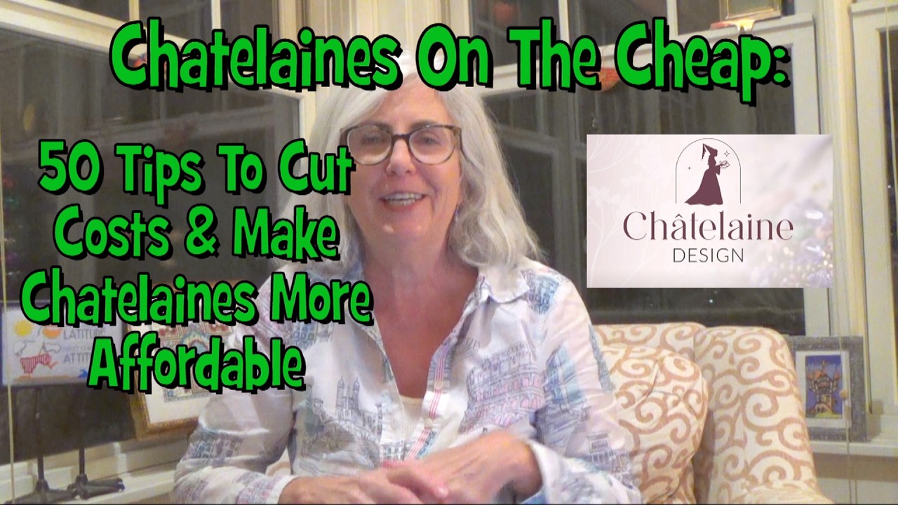 Flosstube Extra Tutorial - Chatelaines On The Cheap: 50 Tips To Make Chatelaines More Affordable
