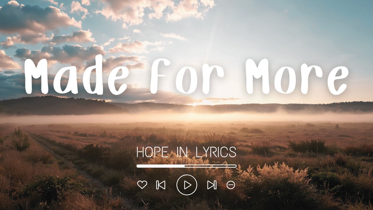 Made for More (Lyrics) | Song for Purpose & Inner Strength - YouTube