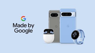 #MadeByGoogle ‘23: Keynote