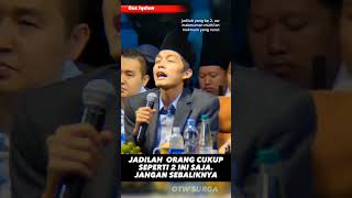 Pengajian Gus Iqdam, Jadilah orang, cukup seperti dua macam ini saja, jangan sebaliknya #gusiqdam