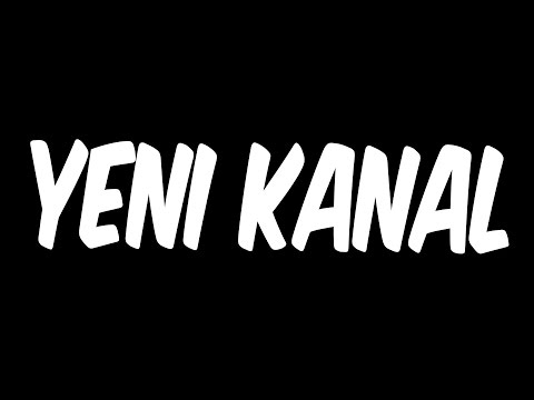 YENİ KANAL!!