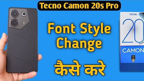 Tecno Camon 20s Pro 5G font style kaise change kare, how to download and set unique font style in te