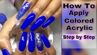 Acrylic Nails | 3 Ways to Apply Colored Acrylic | Step by Step - YouTube