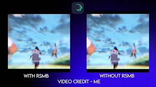 With Rsmb V/S Without Rsmb [ALIGHT MOTION EDIT]