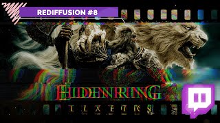 Rediffusion twitch n°8/12 - Elden Ring - Tracass Nin