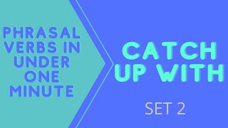 Catch Up With Phrasal Verb Meaning Of Catch Up With What Does Catch Up With Mean?