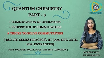 QUANTUM CHEMISTRY PART-3||TRICKS TO SOLVE COMMUTATOR||BSC 5TH SEMESTER,IIT-JAM,NET,GATE,MSC ENTRANCE
