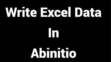 Write Excel Data in Abinitio |Write Excel Flow in abinitio | How to write Excel Document in abinitio