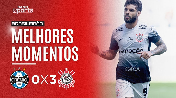 SHOW DO TIMÃO EM PORTO ALEGRE! GRÊMIO 0x3 CORINTHIANS | MELHORES MOMENTOS - BRASILEIRÃO