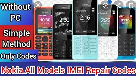 All Nokia Mobiles IMEI Repair Code || Nokia Mobiles IMEI Change Code