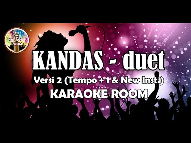 Karaoke Kandas Tanpa Vokal Lirik Duet (Versi 2 - Tempo+1) class=