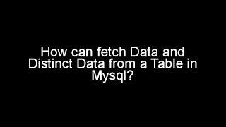 SQL SELECT Statement | SQL SELECT DISTINCT Statement | mysql tutorials in hindi #08