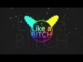 Ramzess - Like a BTCH (Original Mix)