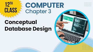 Conceptual Database Design - Chapter 3 - Computer Class 12th - Lecture 5