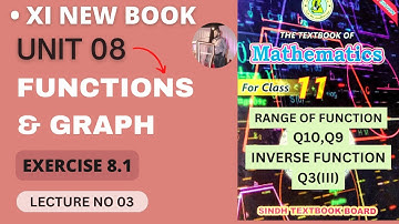 XI New Book | Lecture 03 | Ex 8.1 | UNIT 08 | Functions And Graph | Sindh Text Book Board