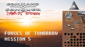 C&C Dawn of Tomorrow | Forces of Tomorrow | Mission 5/6