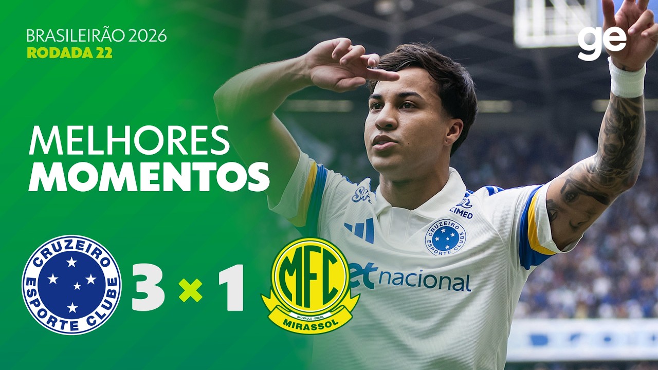 CRUZEIRO 3 X 1 MIRASSOL | MELHORES MOMENTOS | 22ª RODADA BRASILEIRÃO 2026 | ge.globo