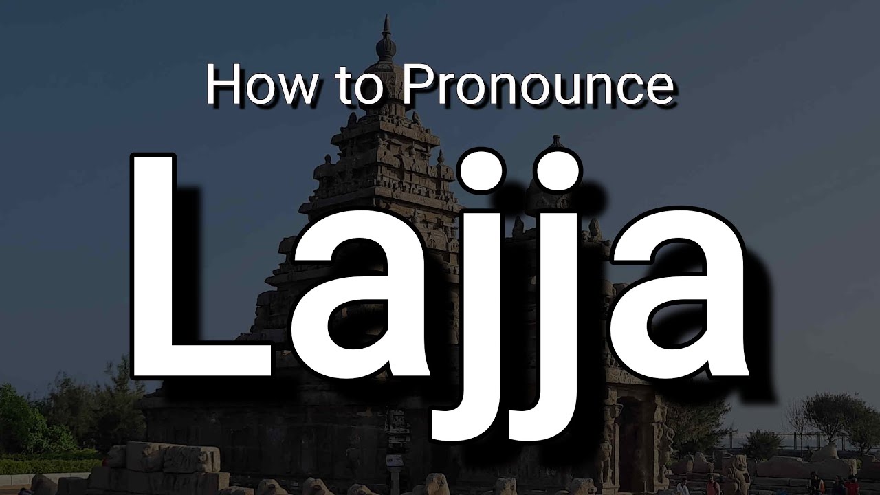 Lajja Pronunciation And Meaning YouTube Lajja Pronunciation And Meaning YouTube
