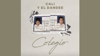 Colegio - Cali Y El Dandee Feat Lalo Ebratt (Audio Oficial)