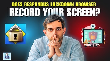 Does Respondus Lockdown Browser Record Your Screen? | How Respondus Works?