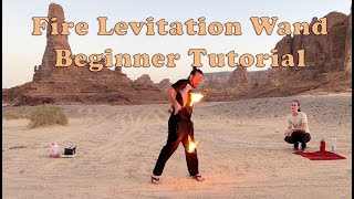 Levitation Wand Fire Spinning - Beginner Fire Levi Wand Tutorial!