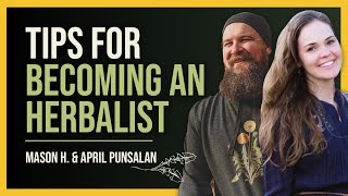 How to Become an Herbalist with Mason Hutchison