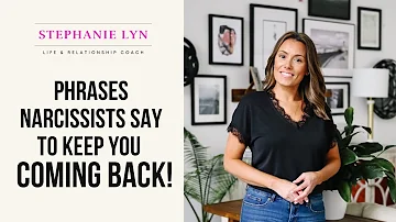 What Narcissist say to HURT you and HOOK you! |Stephanie Lyn Coaching 2021