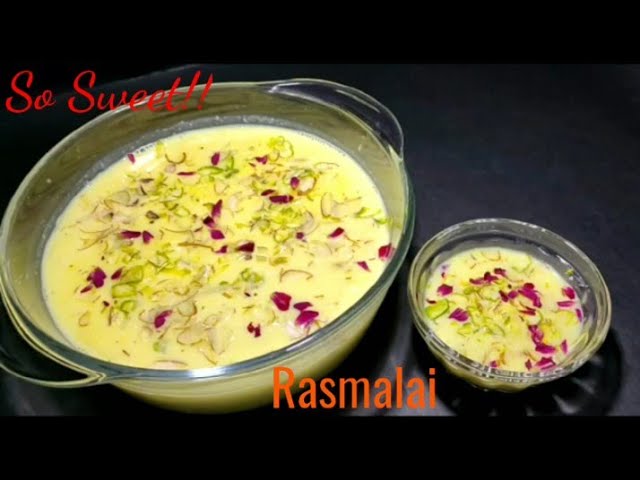 हलवाई बनाते जैसी रसमलाई आसानी से घर पर बनाएं | Rasmalai | Homemade rasmalai with special tips | So Sweet Kitchen!! By Bharti Sharma