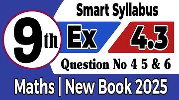 Class 9th Mathematics | Exercise 4.3 | Question # 4 5 & 6 | Smart Syllabus | pctb | New Book 2025