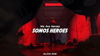 Zayde Wolf - Heroes [Sub.Español]