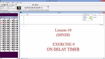 LESSON-10 PLC PROGRAMMING;ON DELAY TIMER(HINDI)