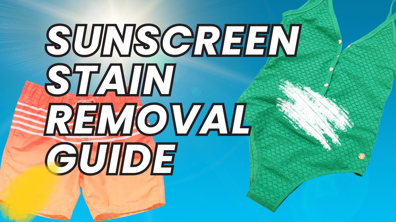 Sunscreen Stain Removal Guide