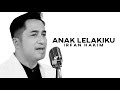 Irfan hakim ft raffi ahmad  anak lalakiku  offcial music