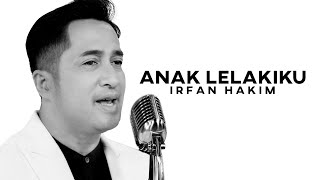 IRFAN HAKIM ft. RAFFI AHMAD - Anak Lalakiku - Offcial 