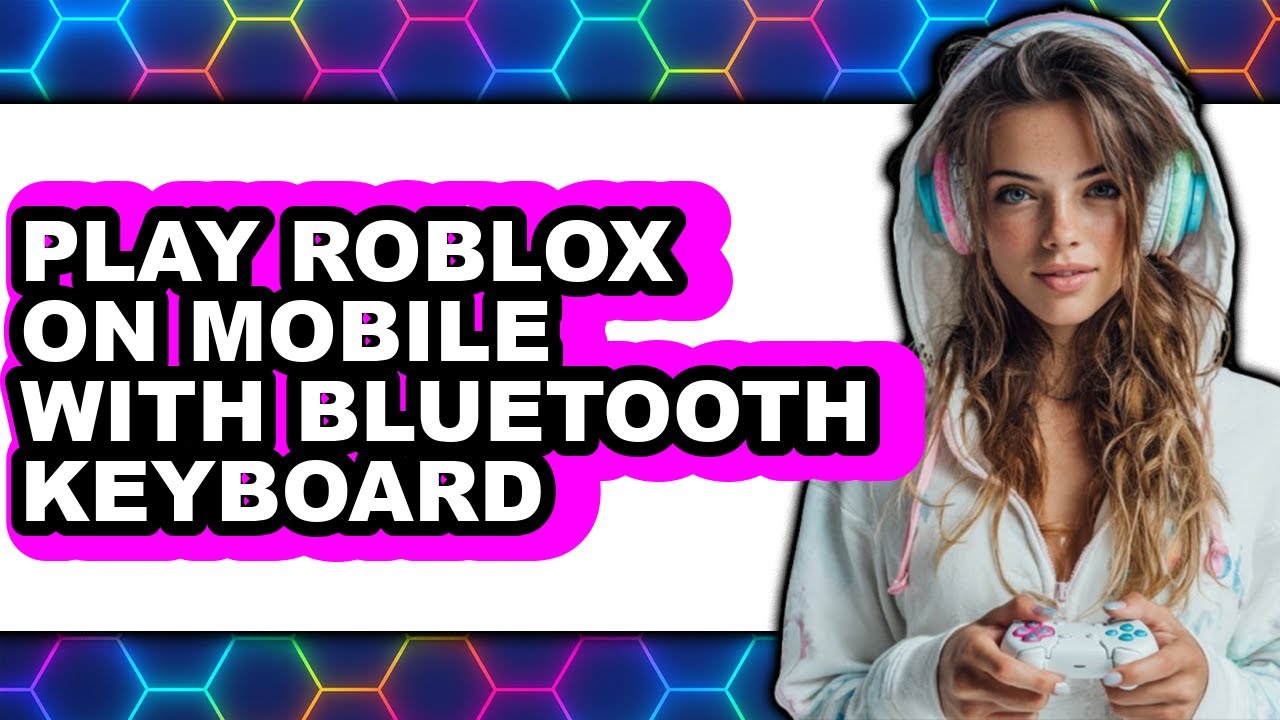How To Play Roblox On Mobile With Bluetooth Keyboard New 2025 YouTube 