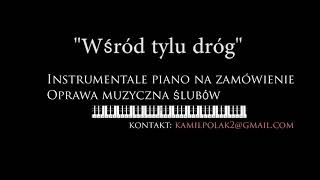 Video thumbnail of "Wśród tylu dróg- instrumental piano (próbka) | Wedding song"