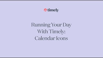 Running Your Day with Timely Part 2: Calendar icons