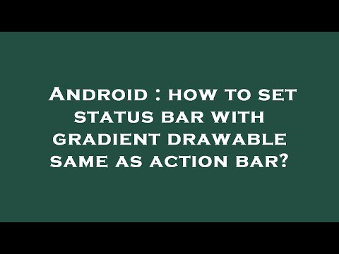 Android : how to set status bar with gradient drawable same as action bar?