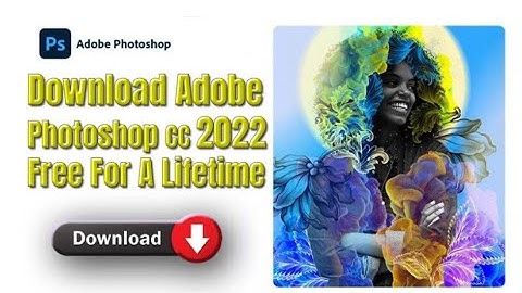 #Photoshop CC 2022 Download and Install