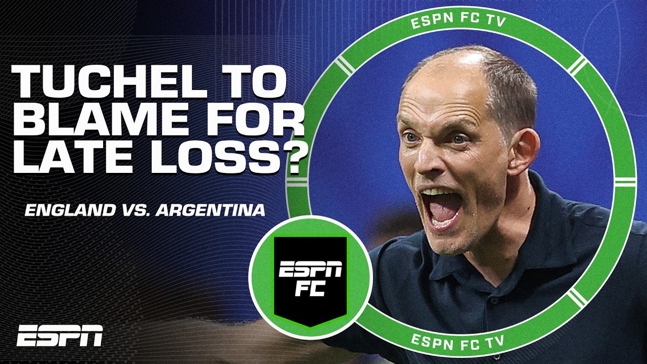 ‘TUCHEL IS RESPONSIBLE!’ England’s tactics to blame for loss to Argentina at the World Cup | ESPN FC