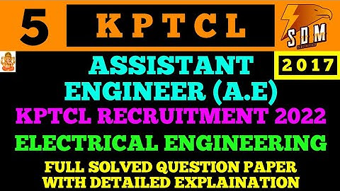 KPTCL REQUIREMENT 2022 | Part - 5 | Assistance Engineering | Electrical Eng. Question paper 2017