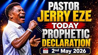 PASTOR JERRY EZE NSPPD LIVE TODAY  2ND MAY 2026 PROPHETIC PRAYERS &amp; DECLARATIONS 🔥