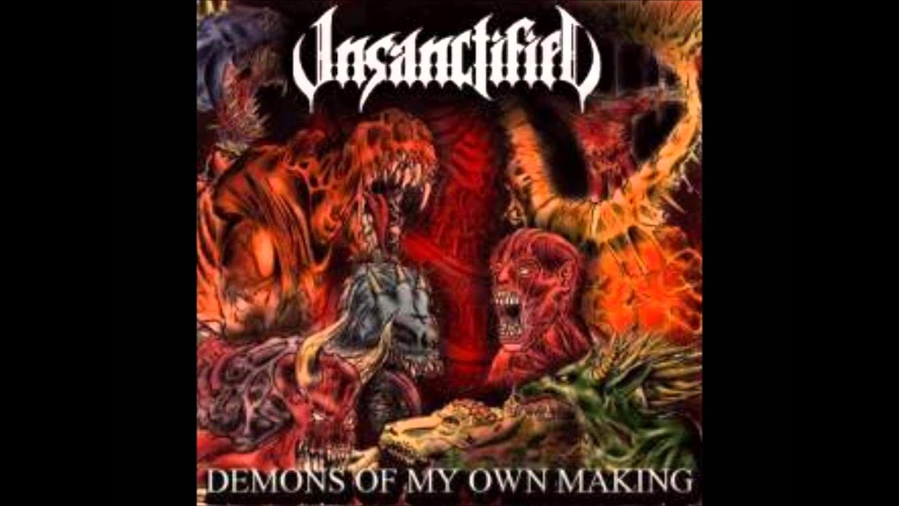 Unsanctified - Demons of My Own Making FULL ALBUM