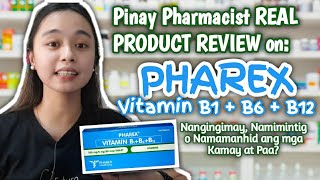 PINAY PHARMACIST REAL PRODUCT REVIEW ON PHAREX VITAMIN B1 B6 & B12 (Nangingimay na Kamay at Paa?)