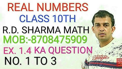 Real Numbers Ex. 1.4 Class 10th RD Sharma Math Question 1 To 3 By Bittu Math Julana.